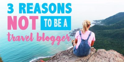 How To Turn into A Journey Blogger: three causes NOT to begin
