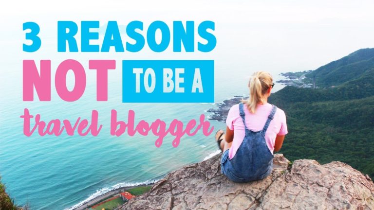 Read more about the article How To Turn into A Journey Blogger: three causes NOT to begin