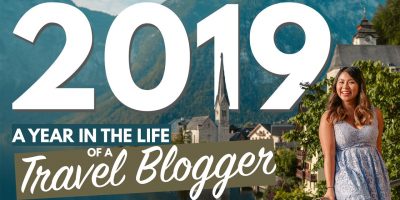 2019 | A YEAR IN THE LIFE OF A FULL-TIME TRAVEL BLOGGER (Full 12 months Assessment!)