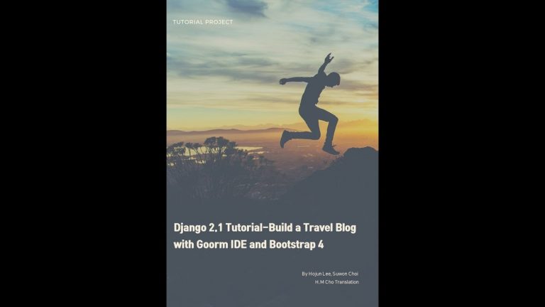 Read more about the article Django 2.1 Tutorial-Construct a Journey Weblog with Goorm IDE and Bootstrap 4(Unstated model)