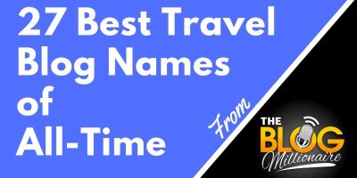 27 Greatest Journey Weblog Names of All-Time – Every of These Journey Weblog Names are Intelligent and Cool