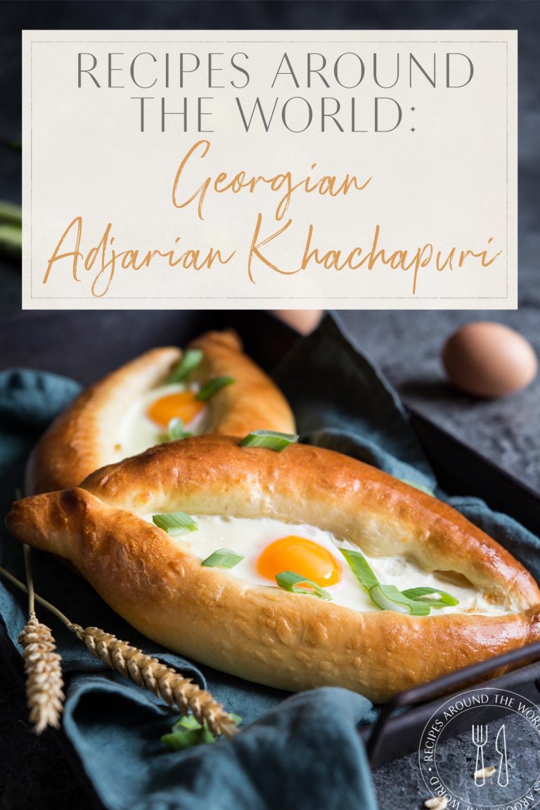 Read more about the article Recipes Across the World: Georgian Adjarian Khachapuri