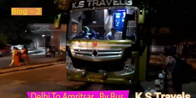 Delhi To Amritsar By Bus Journey..Weblog 2