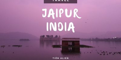 JAIPUR – INDIA | TRAVEL | TIÊN ALIEN