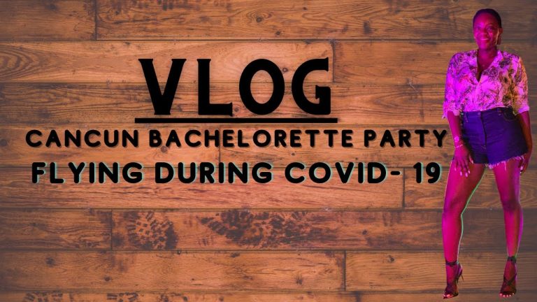 Read more about the article VLOG: Cancún Bachelorette | Flying Throughout Covid -19 (USA – Mexico) 🇺🇸 – 🇲🇽 – (TRAVEL BLOG)