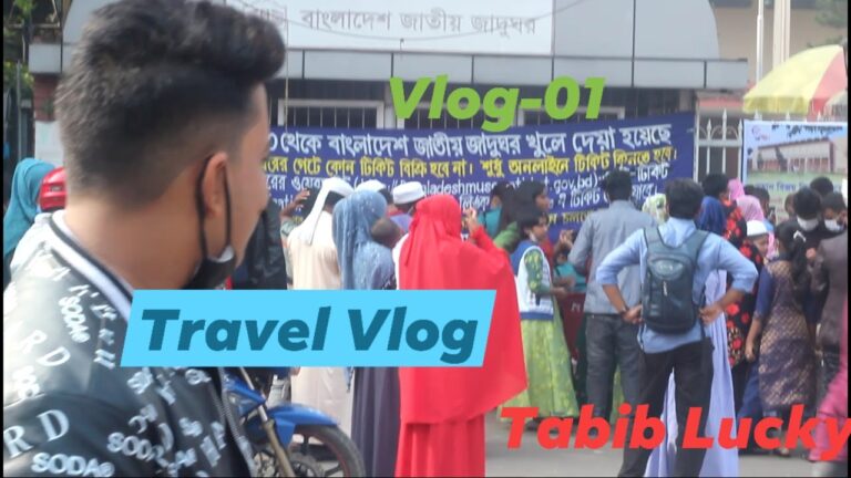 Read more about the article Taka Chara Museum e Dhukte Pari Nai | vlog-01 | journey weblog | Tabib Fortunate