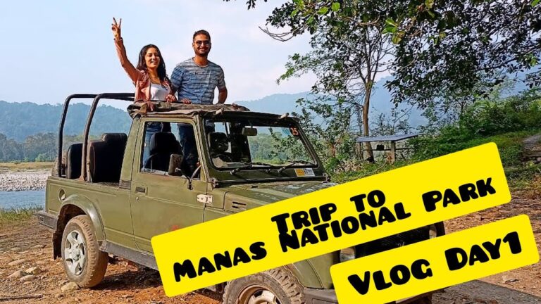 Read more about the article Journey Vlogs| Manas Nationwide Park |Day 1