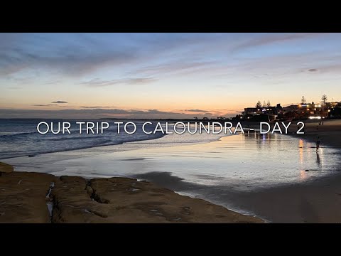 Read more about the article Our Caloundra Journey Weblog – Day 2