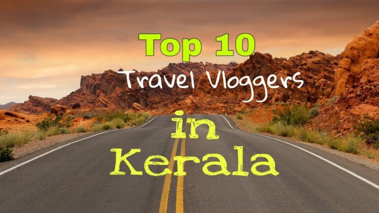 Read more about the article Prime 10 Journey Vloggers in Kerala | Kerala YouTubers | Techtravel Weblog
