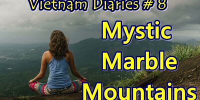Vietnam Diaries # eight Mystic Marble mountains Journey Weblog