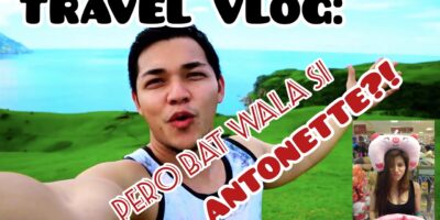 ANTORON TRAVEL BLOG, PERO BAT WALA SI ANTONETTE?
