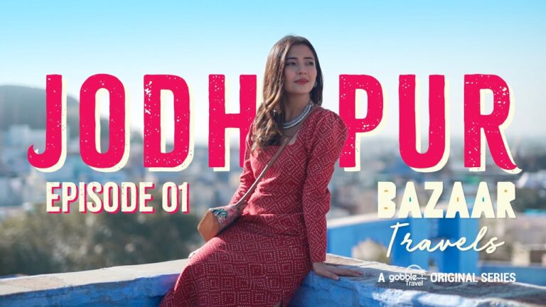 Read more about the article Gobble | Journey Sequence | Bazaar Travels | S01E01: Jodhpur | Ft. Barkha Singh