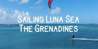 The Grenadines, SVG Japanese Caribbean | Crusing Luna Sea | S2 E27 | Journey Weblog | Kiteboard Snorkel