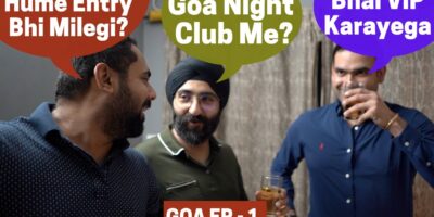 Jab Goa 34 Saal Ke Launde Clubbing Ki Hasrat Leke Jaate Hai..