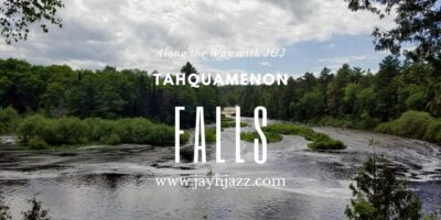 Tahquamenon River & Falls – Paradise Michigan – Street Journey – Journey Weblog