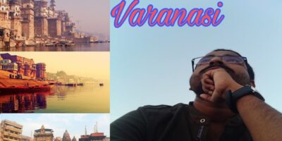 Varanasi(Banaras) Journey Weblog || Exploring Varanasi Ghats|| Varanasi Exploring By Arindam