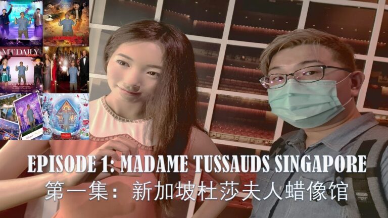 Read more about the article Chris Journey Weblog 酷仔旅行记 – Ep.1 第一集: $18 to go to Madame Tussauds Singapore!? 十八块就能进入新加坡杜莎夫人蜡像馆 ！？