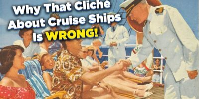 Why the cliché about cruise ships is completely mistaken!