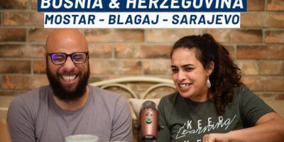 Bosnia and Herzegovina Journey Podcast 2021 (Mostar, Blagaj, Sarajevo)
