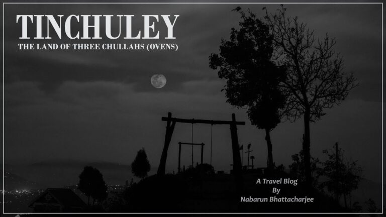 Read more about the article Siliguri to Tinchuley || Journey Weblog || 2019