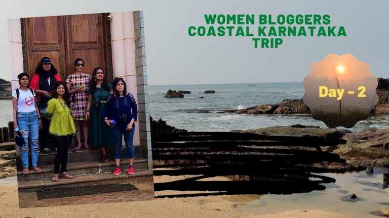 Read more about the article Ladies Bloggers Coastal Karnataka Journey – Day 2