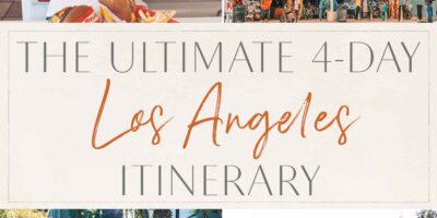 The Final 4-Day Los Angeles Itinerary