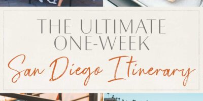 The Final One-Week San Diego Itinerary